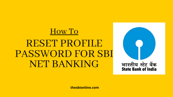 Reset Profile Password for SBI Net Banking
